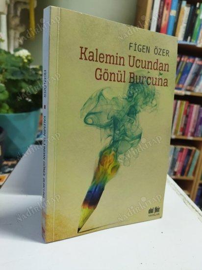 Kalemin Ucundan Gönül Burcuna