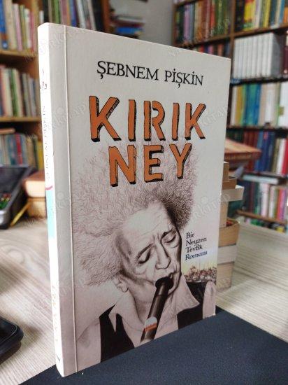 Kırık Ney-Bir Neyzen Tevfik Romanı