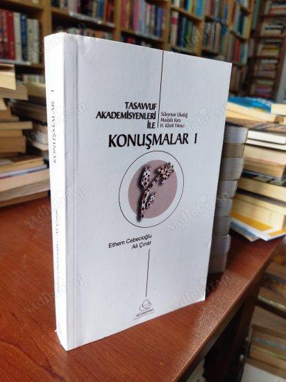 TASAVVUF AKADEMİSYENLERİ İLE KONUŞMALAR 1