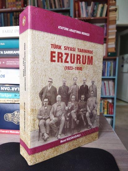 TÜRK SİYASİ TARİHİNDE ERZURUM 1923 - 1950 + CD