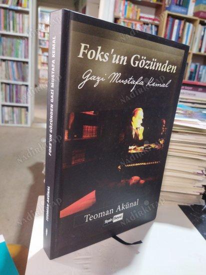 FOKS'UN GÖZÜNDEN GAZİ MUSTAFA KEMAL